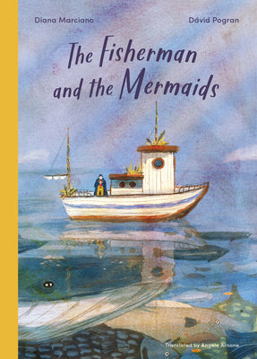 Cover Image for The Fisherman and the Mermaids -- Diana Marciano, Hardcover