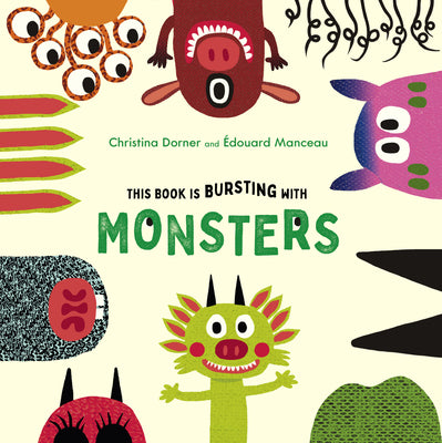 Cover Image for This Book Is Bursting with Monsters! -- Christina Dorner, Hardcover
