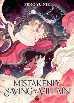 Cover Image for Mistakenly Saving the Villain (Novel) Vol. 1 -- Feng Yu Nie, Paperback