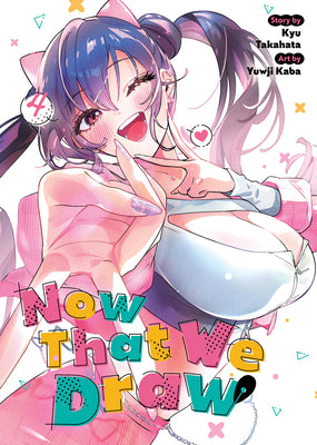 Cover Image for Now That We Draw Vol. 4 -- Kyu Takahata, Paperback