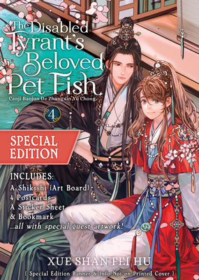Cover Image for The Disabled Tyrant's Beloved Pet Fish: Canji Baojun de Zhangxin Yu Chong (Novel) Vol. 4 (Special Edition) -- Xue Shan Fei Hu, Paperback