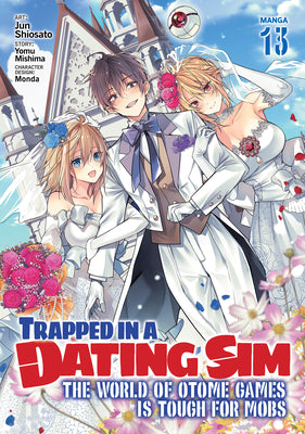 Cover Image for Trapped in a Dating Sim: The World of Otome Games Is Tough for Mobs (Manga) Vol. 13 -- Yomu Mishima, Paperback