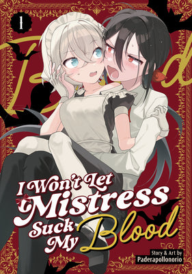 Cover Image for I Won't Let Mistress Suck My Blood Vol. 1 -- Paderapollonorio, Paperback