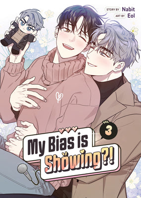 Cover Image for My Bias Is Showing?! Vol. 3 -- Nabit, Paperback