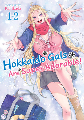Cover Image for Hokkaido Gals Are Super Adorable! (Omnibus) Vol. 1-2 -- Kai Ikada, Paperback