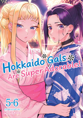 Cover Image for Hokkaido Gals Are Super Adorable! (Omnibus) Vol. 5-6 -- Kai Ikada, Paperback