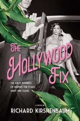 Cover Image for The Hollywood Fix -- Richard Kirshenbaum, Paperback