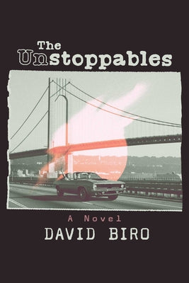 Cover Image for The Unstoppables -- David Biro, Paperback