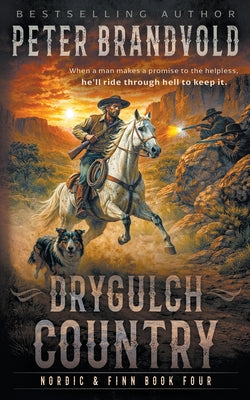 Cover Image for Drygulch Country: A Classic Western Series -- Peter Brandvold, Paperback