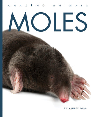 Cover Image for Moles -- Ashley Gish, Library Binding