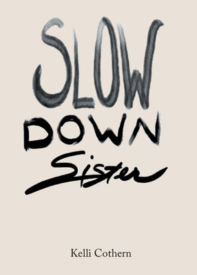 Cover Image for Slow Down Sister -- Kelli Cothern, Paperback