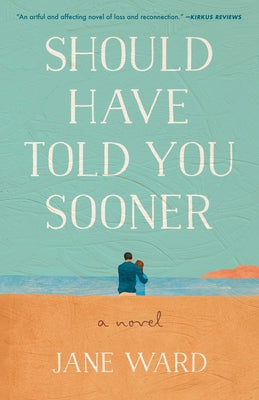 Cover Image for Should Have Told You Sooner -- Jane Ward, Paperback