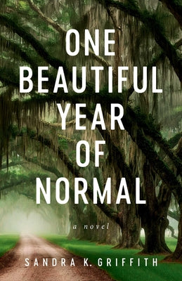 Cover Image for One Beautiful Year of Normal -- Sandra K. Griffith, Paperback