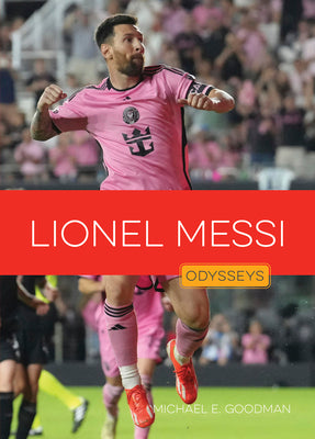 Cover Image for Lionel Messi -- Michael E. Goodman, Paperback