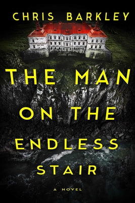 Cover Image for The Man on the Endless Stair -- Chris Barkley, Hardcover