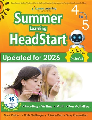 Cover Image for Lumos Summer HeadStart Workbook, 4th to 5th Grade: Math, Reading, Writing, Science, Fun Activities, Online Resources & AI Tutor: Math, Reading, Writin -- Lumos Learning, Paperback