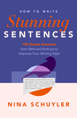 Cover Image for How to Write Stunning Sentences -- Nina Schuyler, Paperback