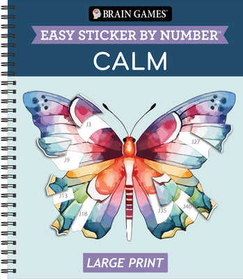 Cover Image for Brain Games - Easy Sticker by Number Large Print: Calm - Floral, Nature & Cozy Designs with Inspirational Quotes Relaxing Activity Gift for Seniors, A -- Publications International Ltd, Spiral