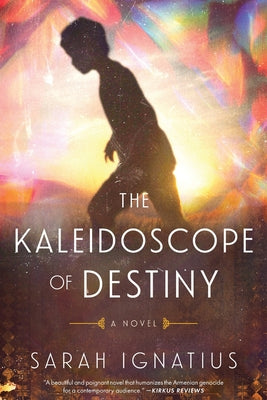 Cover Image for The Kaleidoscope of Destiny -- Sarah Ignatius, Paperback