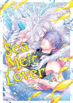 Cover Image for Sea Melt Lover -- Yuki Kazami, Paperback
