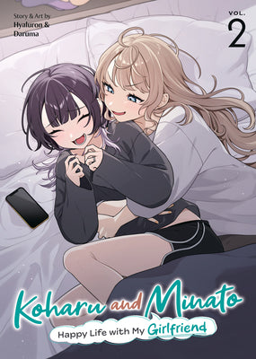 Cover Image for Koharu and Minato: Happy Life with My Girlfriend Vol. 2 -- Hyaluron &. Daruma, Paperback