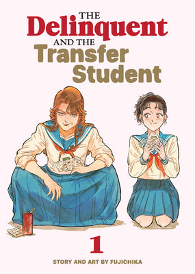 Cover Image for The Delinquent and the Transfer Student Vol. 1 -- Fujichika, Paperback