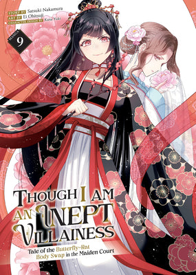 Cover Image for Though I Am an Inept Villainess: Tale of the Butterfly-Rat Body Swap in the Maiden Court (Manga) Vol. 9 -- Satsuki Nakamura, Paperback
