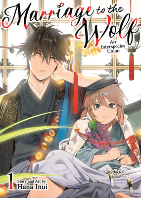 Cover Image for Marriage to the Wolf: An Interspecies Union Vol. 1 -- Hana Inui, Paperback