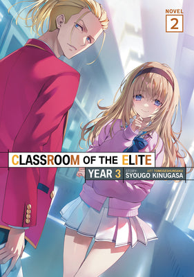 Cover Image for Classroom of the Elite: Year 3 (Light Novel) Vol. 2 -- Syougo Kinugasa, Paperback