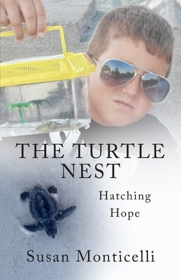 Cover Image for The Turtle Nest: Hatching Hope -- Susan Monticelli, Paperback