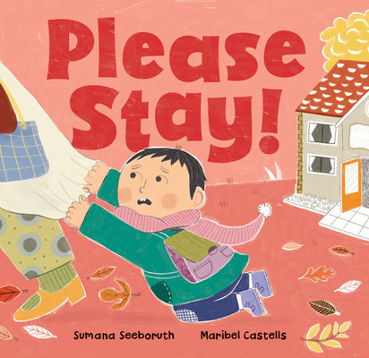 Cover Image for Please Stay! -- Sumana Seeboruth, Board Books
