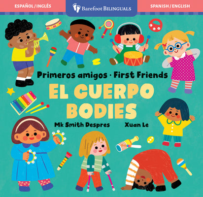 Cover Image for Primeros Amigos: El Cuerpo / First Friends: Bodies -- Mk Smith Despres, Board Books