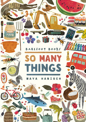 Cover Image for Barefoot Books So Many Things -- Maya Hanisch, Hardcover