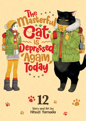 Cover Image for The Masterful Cat Is Depressed Again Today Vol. 12 -- Hitsuzi Yamada, Paperback