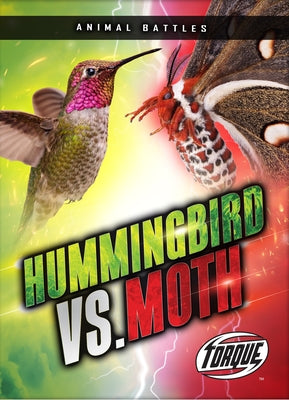 Cover Image for Hummingbird vs. Moth -- Nathan Sommer, Library Binding