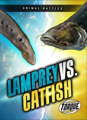 Cover Image for Lamprey vs. Catfish -- Nathan Sommer, Library Binding