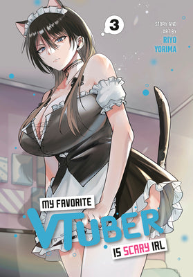 Cover Image for My Favorite Vtuber Is Scary Irl 03 -- Riyo Yorima, Paperback
