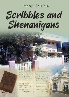 Cover Image for Scribbles and Shenanigans -- Manju Patnaik, Paperback