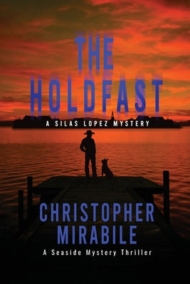 Cover Image for The Holdfast: A Seaside Mystery Thriller -- Christopher Mirabile, Paperback