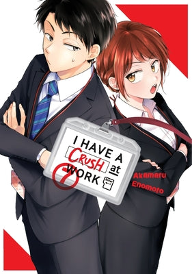 Cover Image for I Have a Crush at Work 7 -- Akamaru Enomoto, Paperback