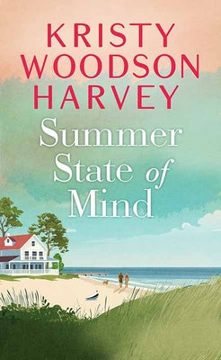 Cover Image for Summer State of Mind -- Kristy Woodson Harvey, Library Binding
