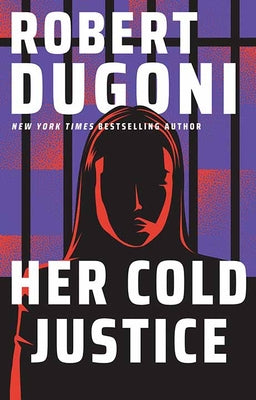 Cover Image for Her Cold Justice: Keera Duggan -- Robert Dugoni, Library Binding