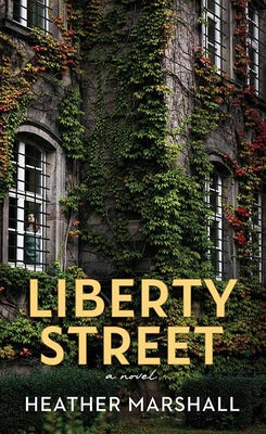 Cover Image for Liberty Street -- Heather Marshall, Library Binding