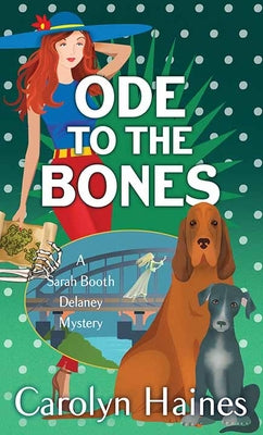 Cover Image for Ode to the Bones: A Sarah Booth Delaney Mystery -- Carolyn Haines, Library Binding