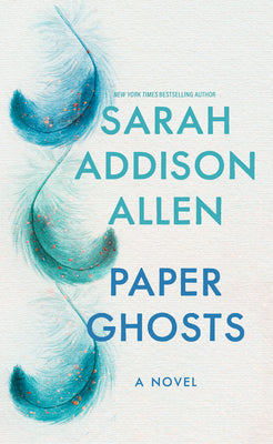 Cover Image for Paper Ghosts -- Sarah Addison Allen, Library Binding