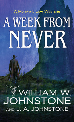 Cover Image for A Week from Never: Murphy's Law -- William W. Johnstone, Library Binding