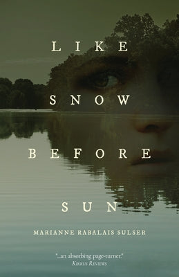 Cover Image for Like Snow Before Sun -- Marianne Rabalais Sulser, Paperback