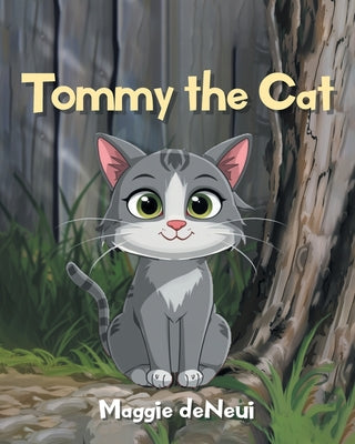 Cover Image for Tommy the Cat -- Maggie Deneui, Paperback