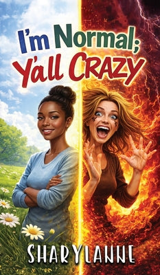 Cover Image for I'm Normal; Y'all Crazy -- Sharyl Moore, Hardcover