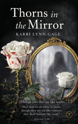Cover Image for Thorns in the Mirror -- Karri Lynn Gage, Hardcover
